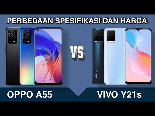 OPPO A55 Vs Vivo Y21s, untuk Keseharian Mending Pilih Mana?