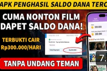 Tanpa Undang Teman, Cuma Nonton Film Dapat Saldo DANA Rp 300.000 Aplikasi ini Terbukti Membayar 