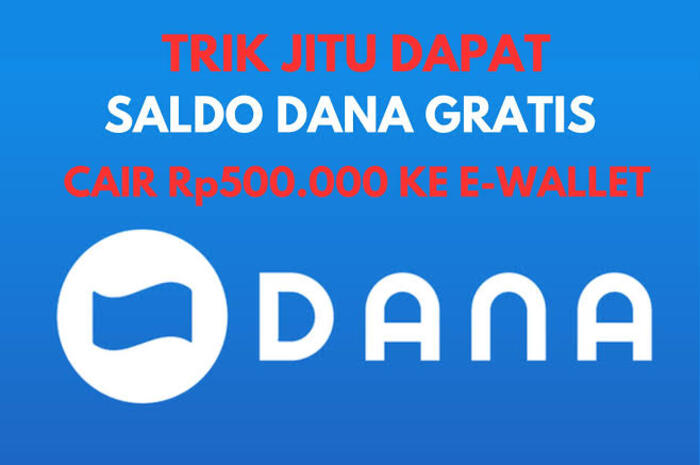 Aplikasi Penghasil Saldo Dana Gratis Terbaru, Terbukti Membayar Hingga Rp500 Ribu