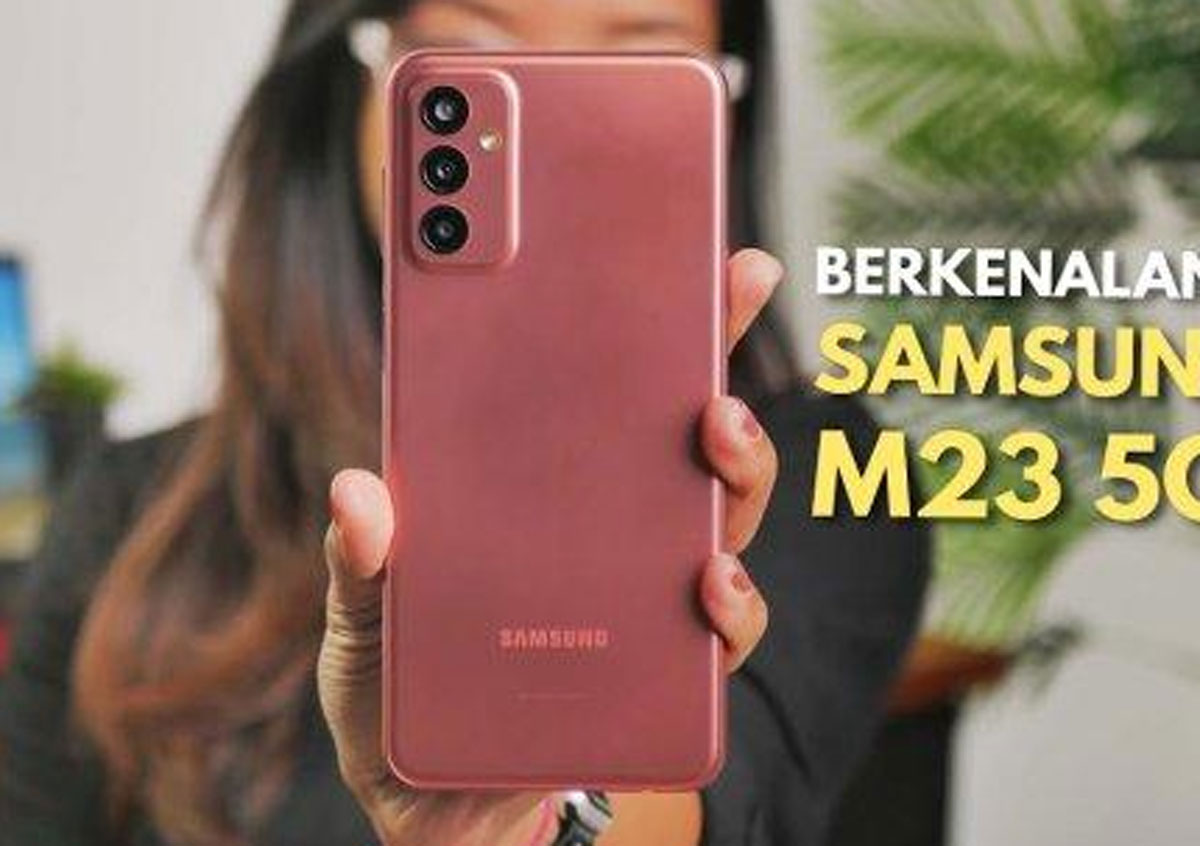 Samsung Galaxy M23 5G : Desain Minimalis dengan Refresh Rate 120Hz