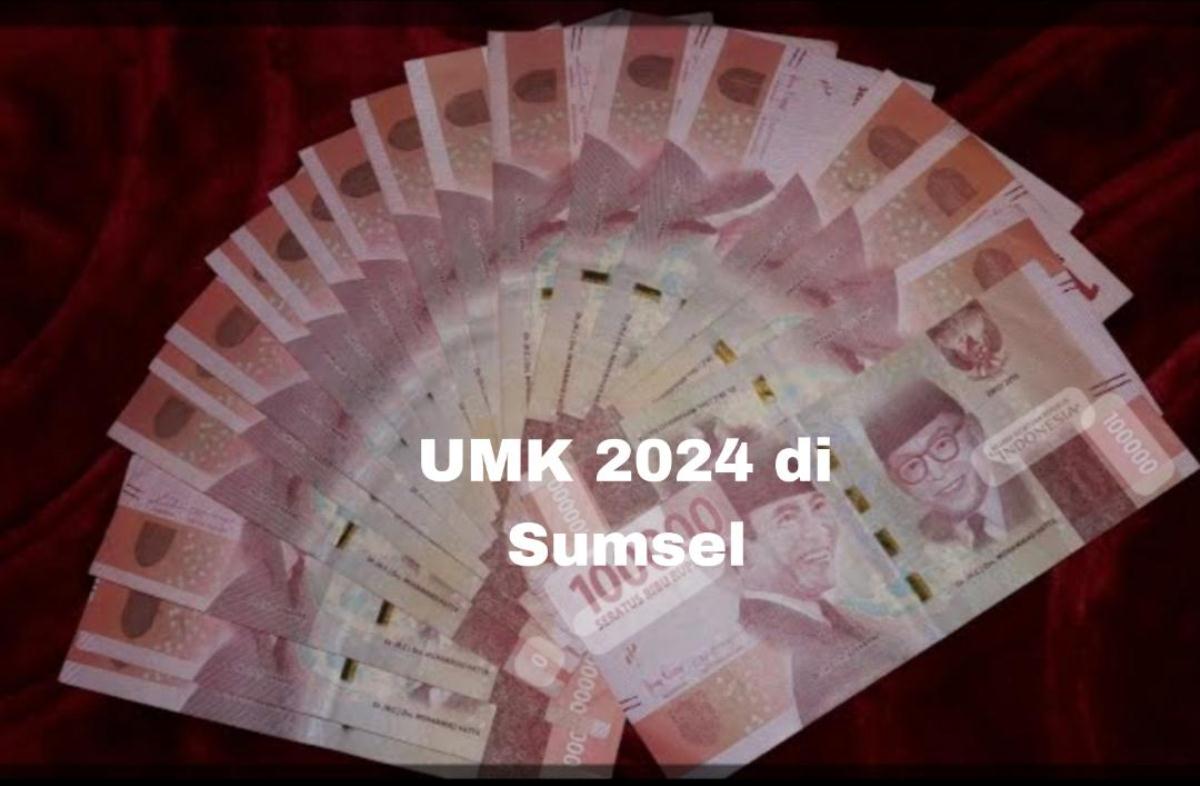 Ini UMK 2024 Kabupaten dan Kota di Sumsel 
