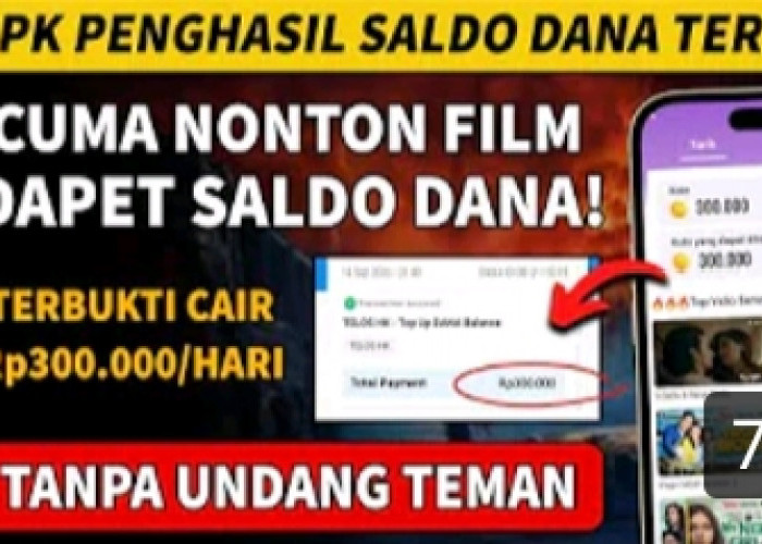 Tanpa Undang Teman, Cuma Nonton Film Dapat Saldo DANA Rp 300.000 Aplikasi ini Terbukti Membayar 