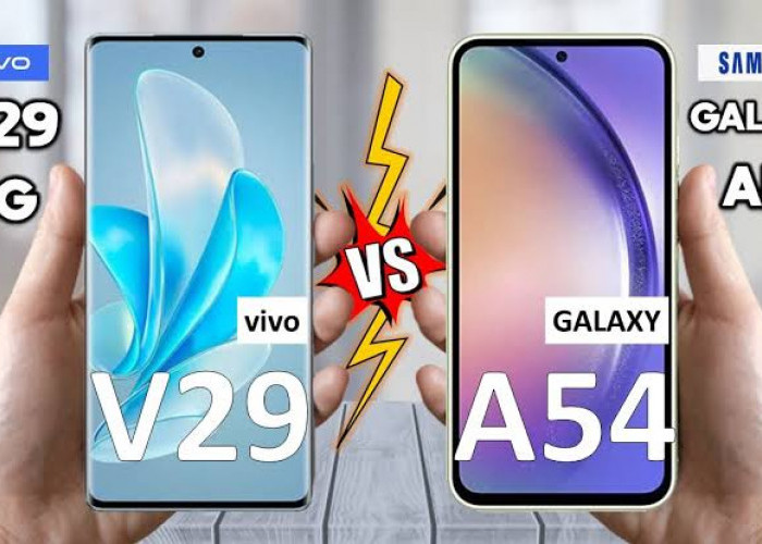 Vivo V29 5G Vs Samsung Galaxy A54 5G, Mana yang Lebih Mencuri Perhatian