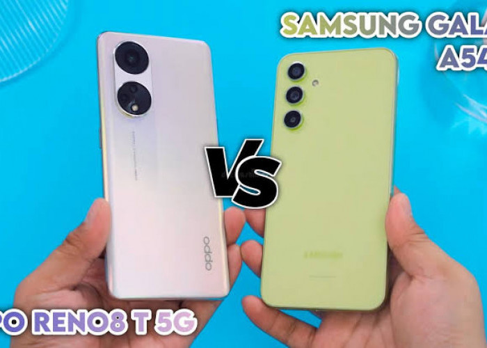 Pilih OPPO Reno8 T 5G atau Samsung Galaxy A54 5G, Mana yang Paling Menggoda?