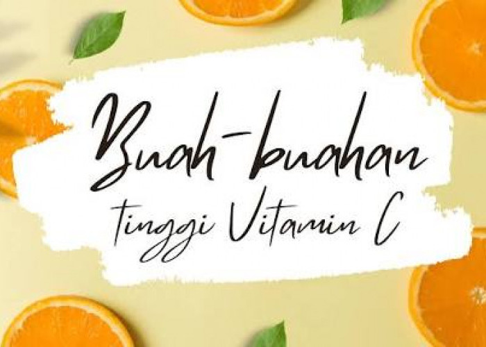 Simak! Inilah Deretan Jenis Buah Vitamin C Tertinggi, Siapa Nomor Satu?