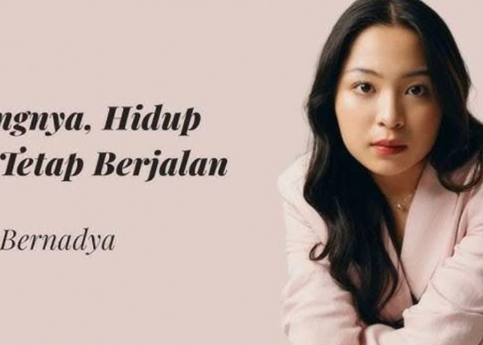 Makna Lagu Bernadya Untungnya Hidup Harus Terus Berjalan: Pesan Penuh Harapan