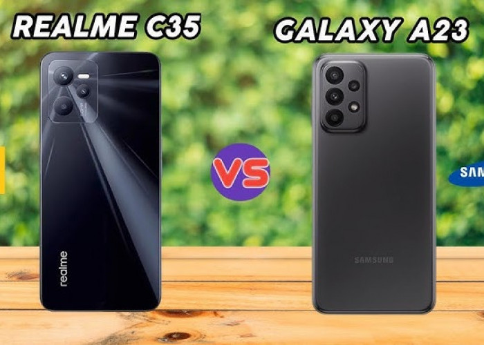 Perbandingan Samsung Galaxy A23 5G dengan Realme C35, Selisih Harga Beda Tipis Mending Pilih Mana?